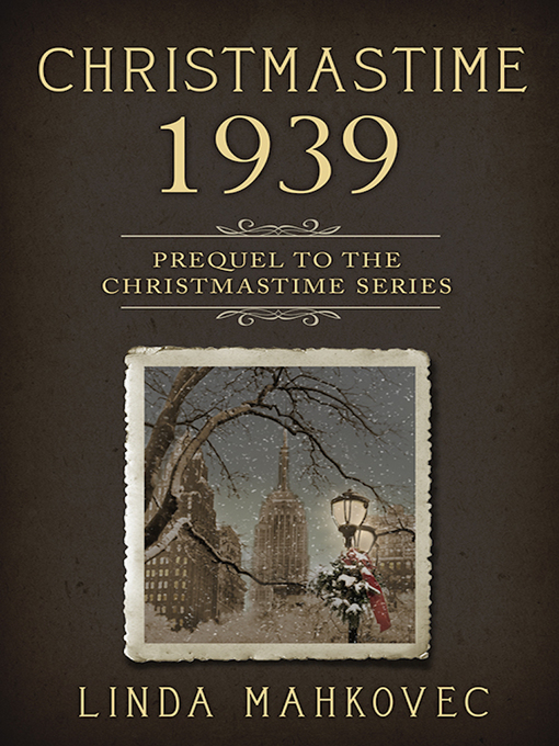 Title details for Christmastime 1939 by Linda Mahkovec - Available